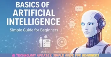 ai technology updates simple guide for beginners