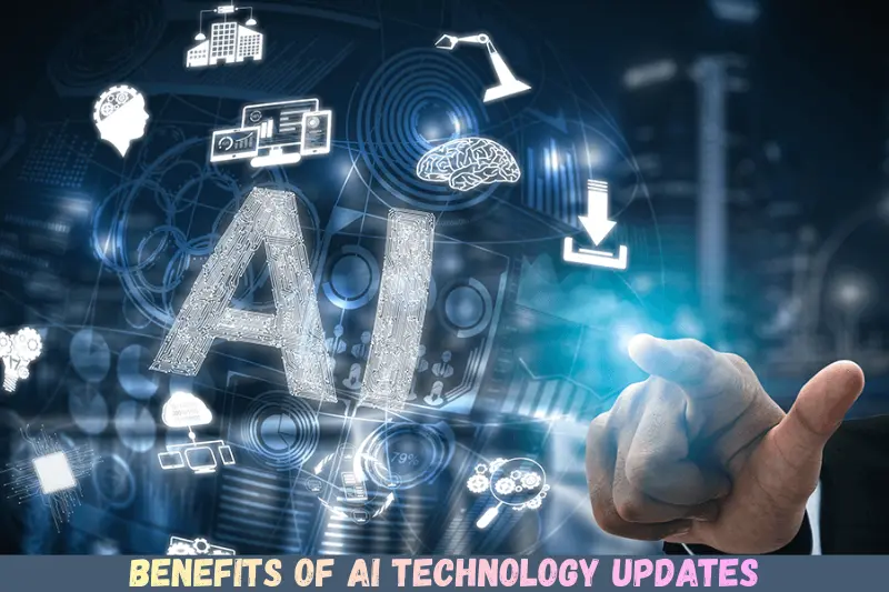 benefits of ai technology updates