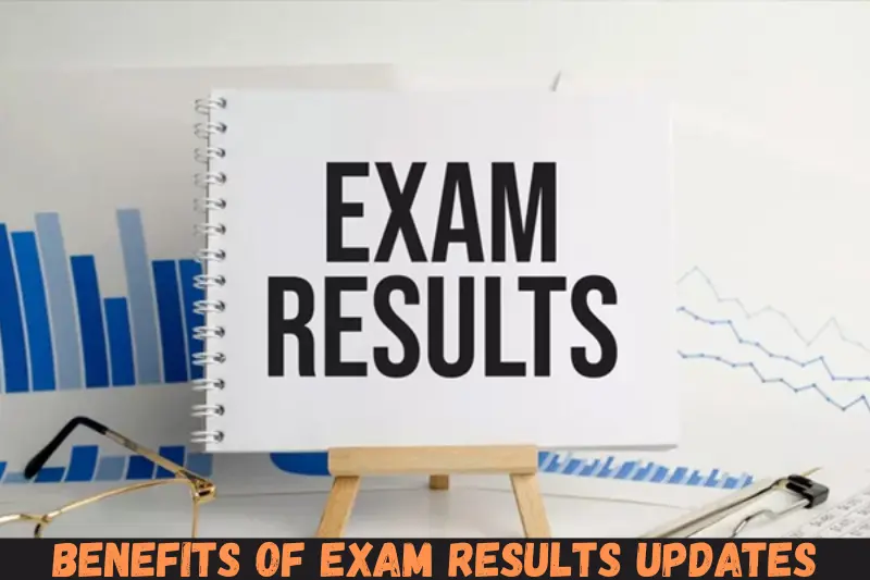 benefits of exam results updates