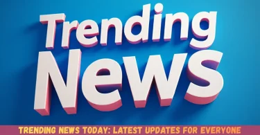 trending news today latest updates for everyone